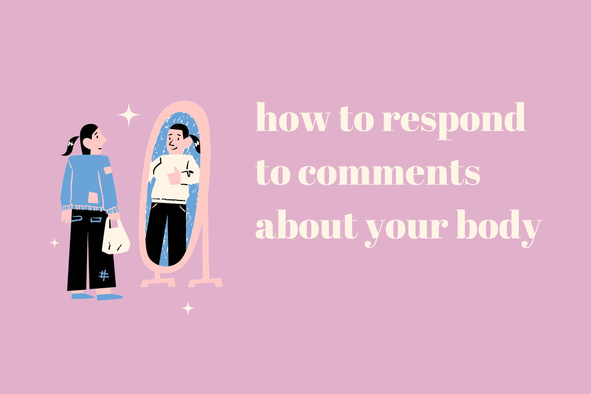 Person Comment How to Respond to Comments About Your Body – Apricotton
