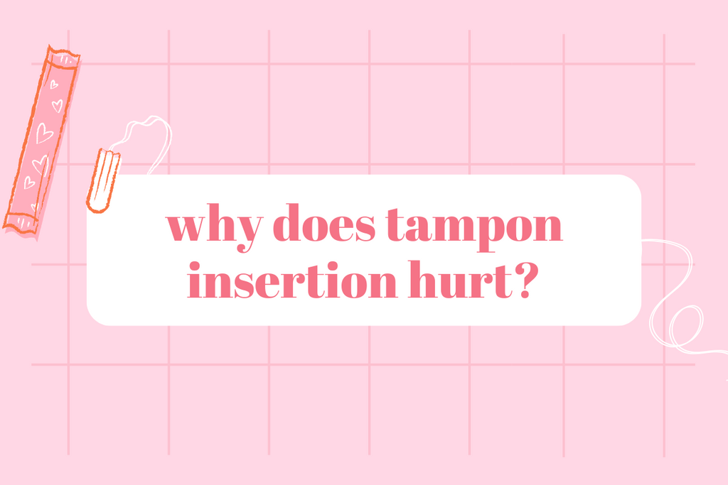 Why Does Tampon Insertion Hurt?