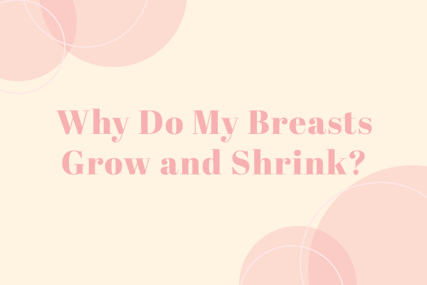 Why are my breast shrinking? I'm only 19 I used to be a size 34DD