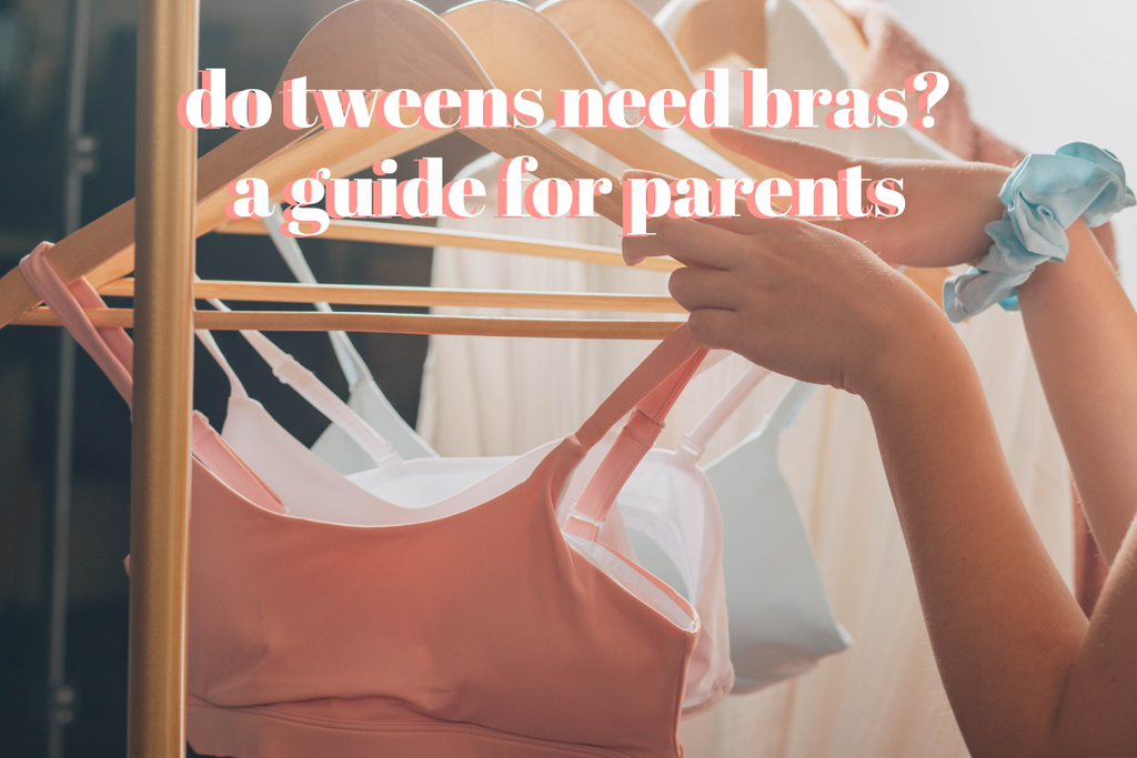 do tweens need bras? a guide for parents