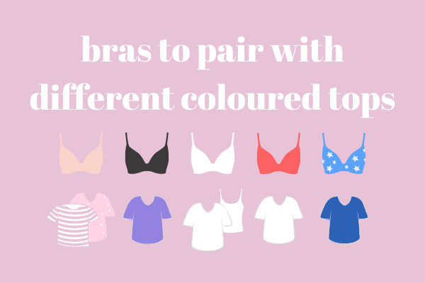 Bras to Pair with Different Coloured Tops