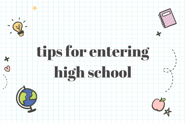 Tips for Entering High School