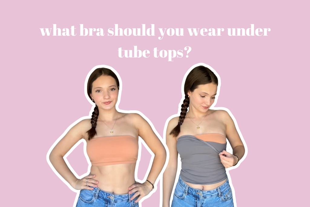 What Bras Should You Wear Under Tube Tops Apricotton